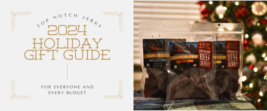 Christmas Gift Ideas for Everyone and Every Budget - Top Notch Jerky